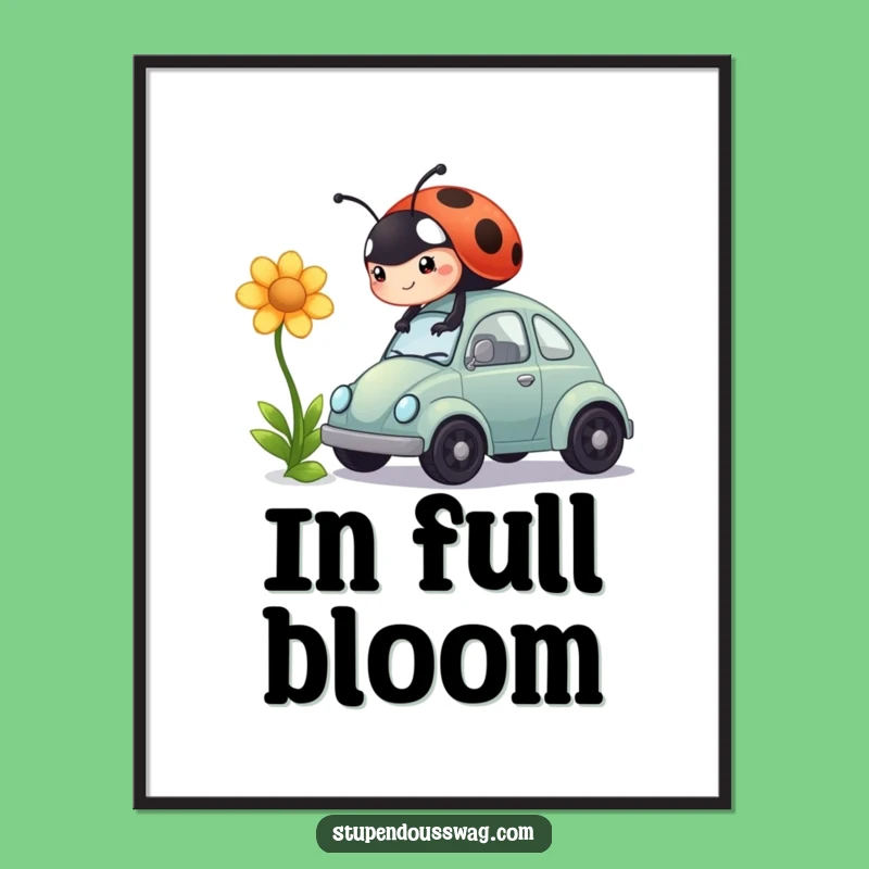 Funny Ladybug Car Flower Art Print: Ambitious Determination in a Tiny Hilarious Machine