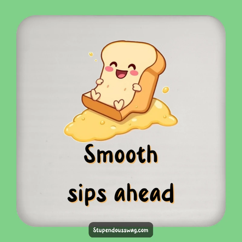 Funny Bread Buttered Slope Coaster - Protect Surfaces with Humor!