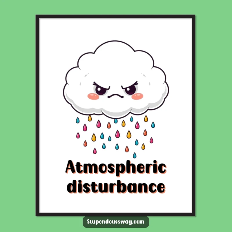 Funny Grumpy Cloud Poster: Colorful Raindrops Art for a Humorous Touch