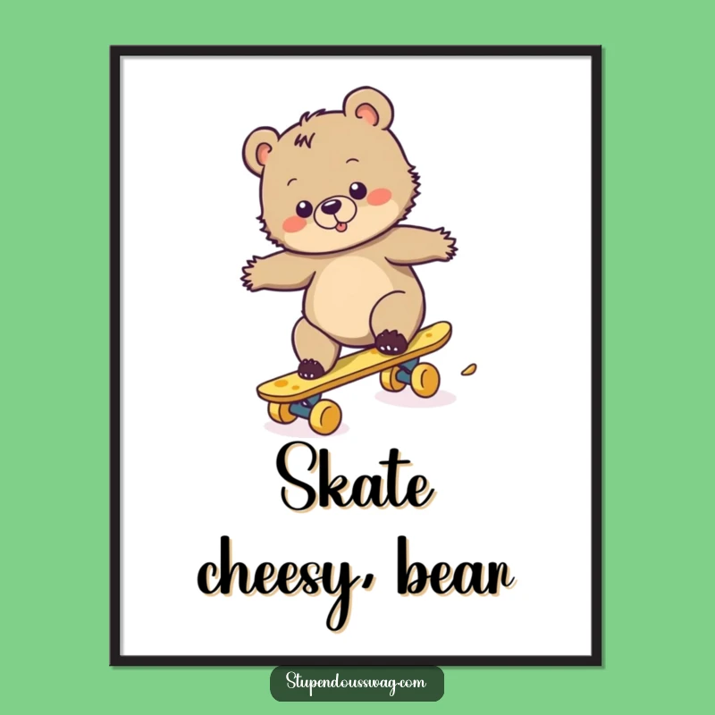 Funny Bear Cub Cheese Skateboard Poster: Clumsy Cub's Hilarious Ride, Quirky Wall Art