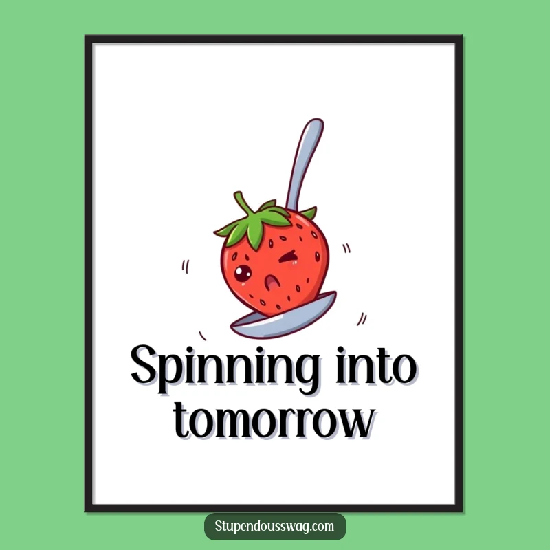 Funny Spinning Strawberry Poster: Dizzy Art Print, Perfect Funny Gift for Kitchen Decor