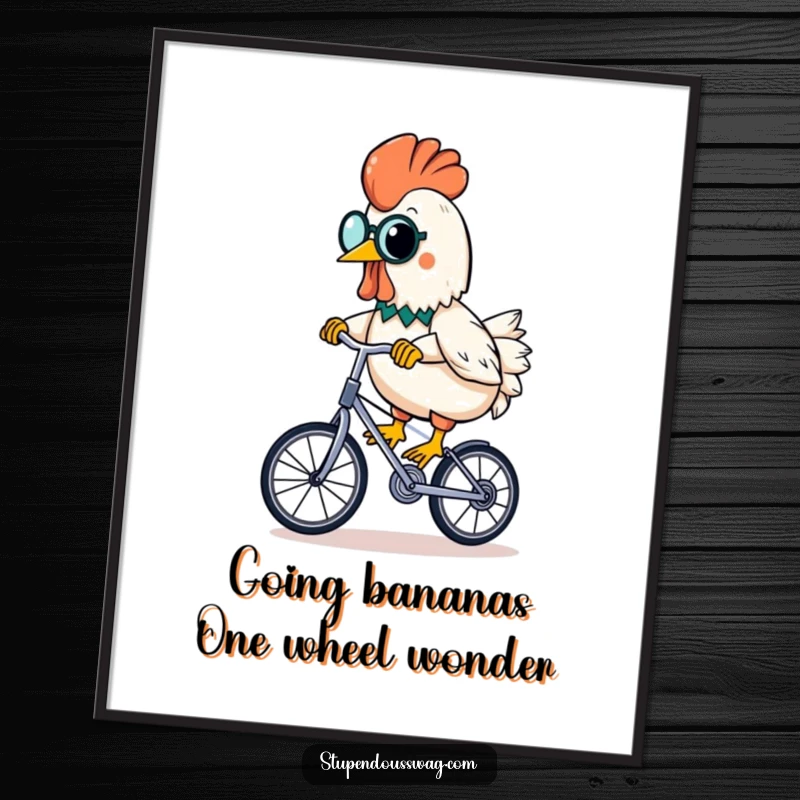 Funny Free Printable Wall Art: A rubber chicken sporting a monocle expertly rides a unicycle while balancing a banana, a masterpiece of absurdity.