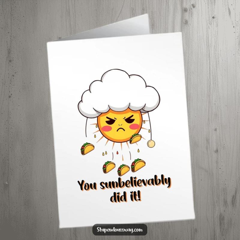 Funny Free Printable Congrats Card: A grumpy cloud raining tacos on a confused sun, celebrating success humorously.