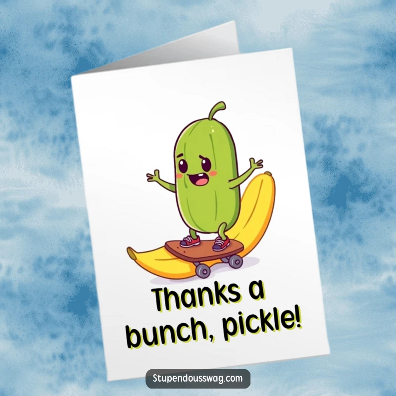 Funny Free Printable Thank You Card: A mischievous pickle slides on a banana peel skateboard, offering a quirky thank you.
