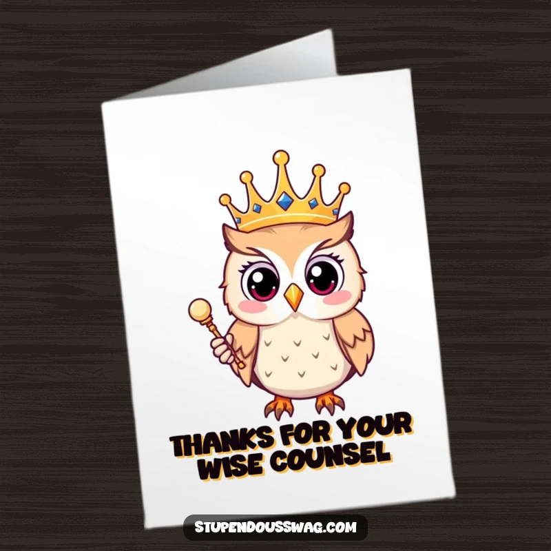 Funny Free Printable Thank You Card: A surprised owl wearing a crown and holding a scepter conveys thanks with regal humor.