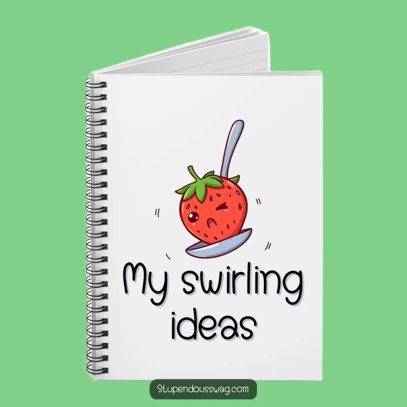 Funny Spinning Strawberry Notebook: Jot Down Dizzy Ideas, Perfect Funny Gift