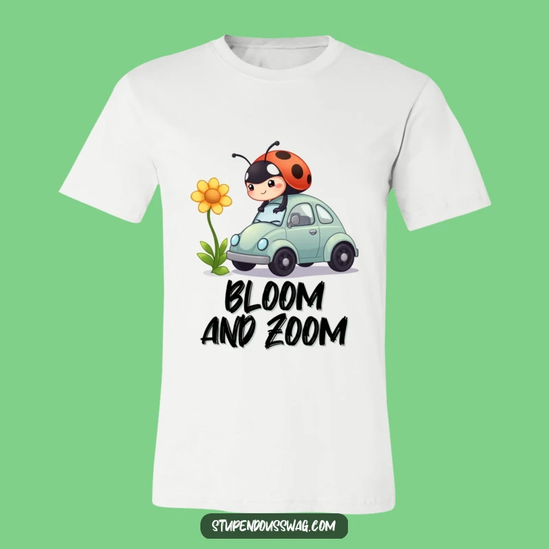 Funny Ladybug Car Flower T-Shirt: Determined Effort in a Tiny Vehicle, Great Gift